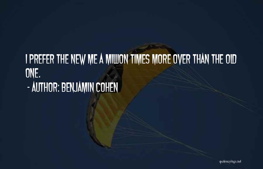 Benjamin Cohen Quotes 1200944