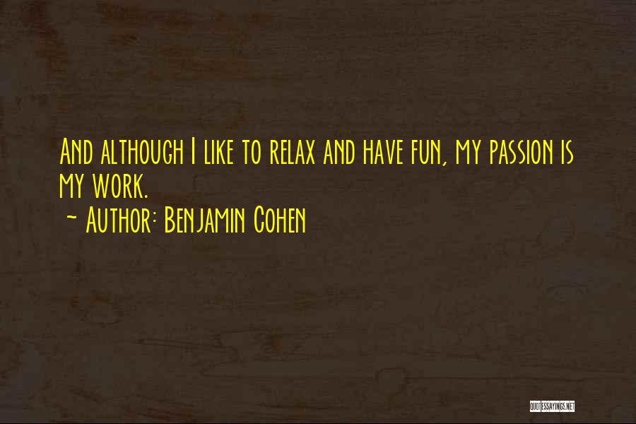 Benjamin Cohen Quotes 1271925