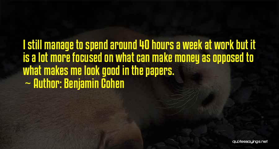 Benjamin Cohen Quotes 725923