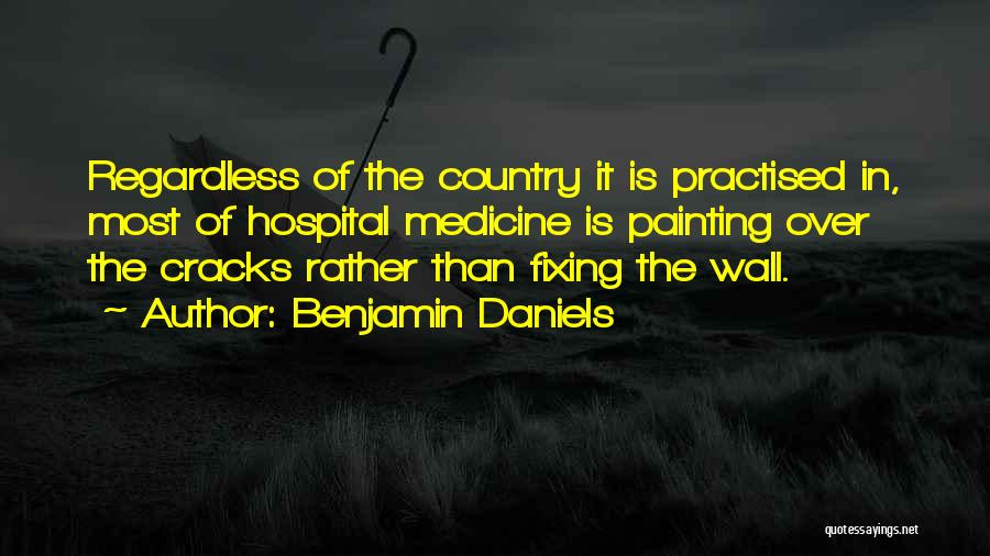 Benjamin Daniels Quotes 367138