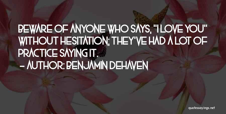 Benjamin DeHaven Quotes 149759