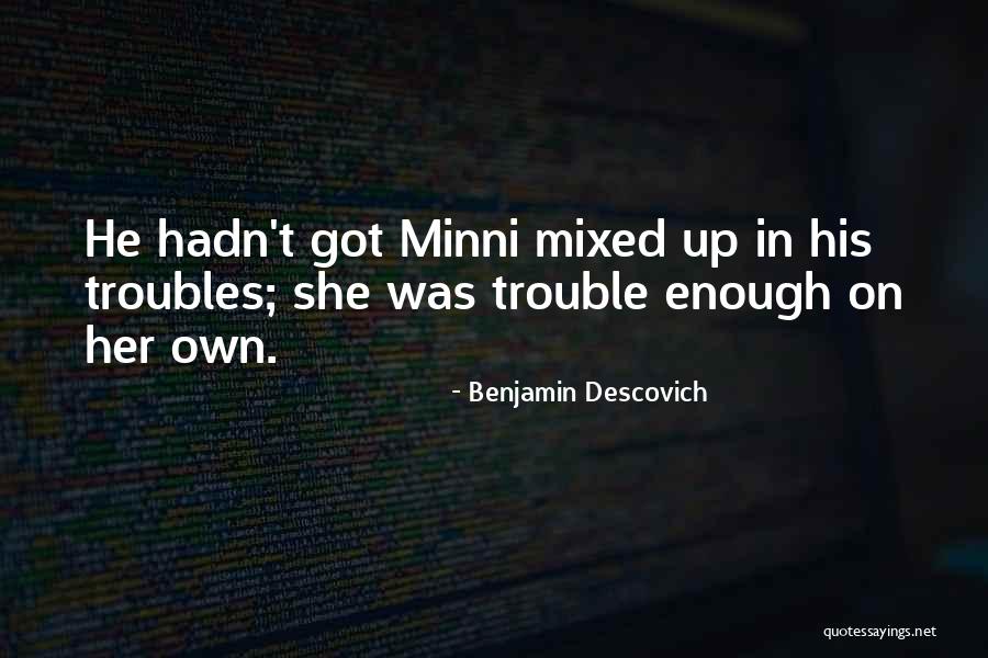 Benjamin Descovich Quotes 170438