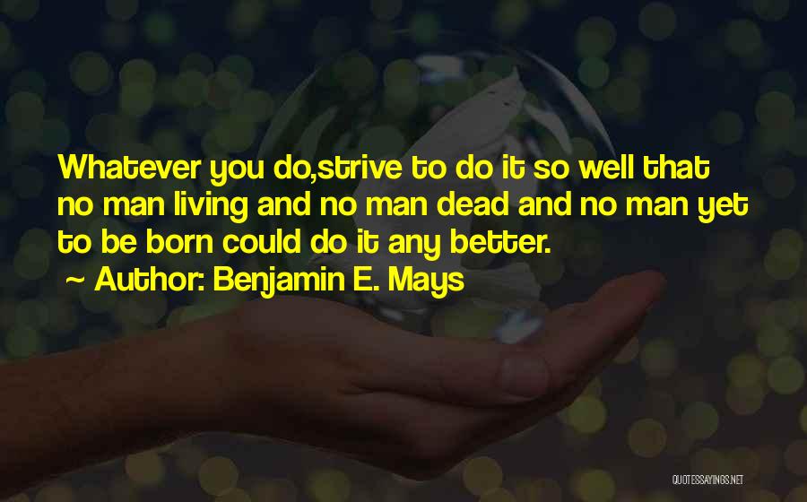 Benjamin E. Mays Quotes 1186359