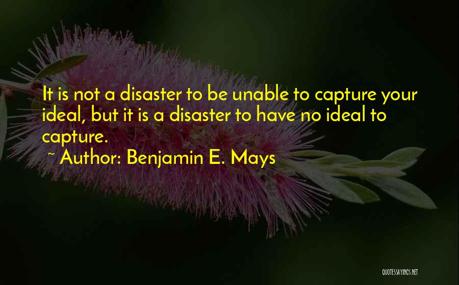 Benjamin E. Mays Quotes 1543105