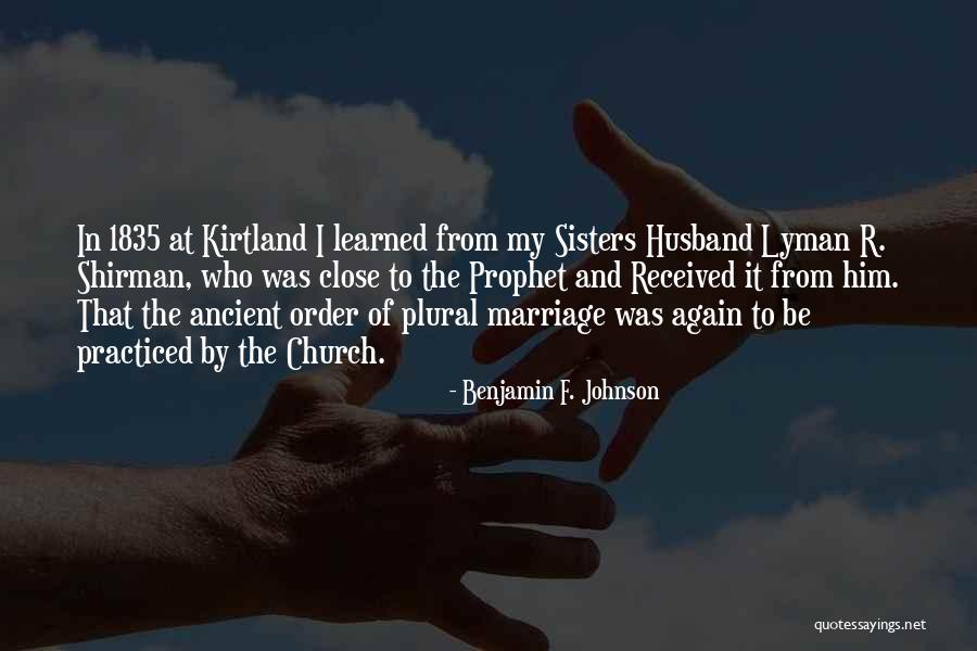 Benjamin F. Johnson Quotes 1658301