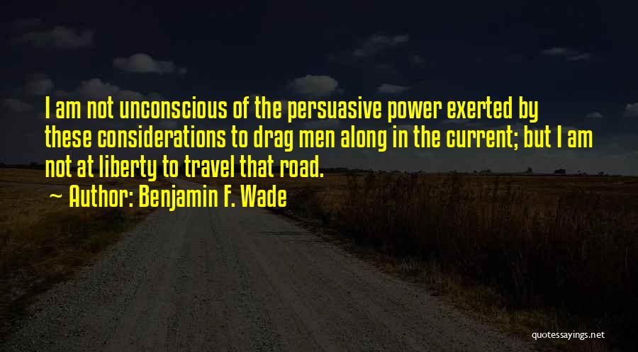 Benjamin F. Wade Quotes 1341049