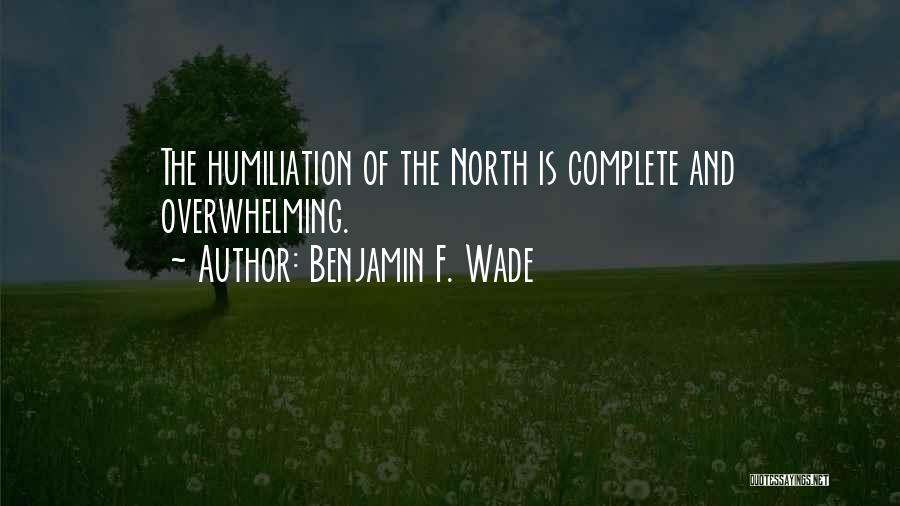 Benjamin F. Wade Quotes 925724