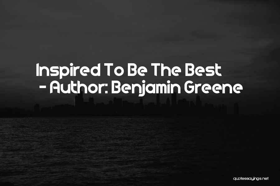 Benjamin Greene Quotes 1125326