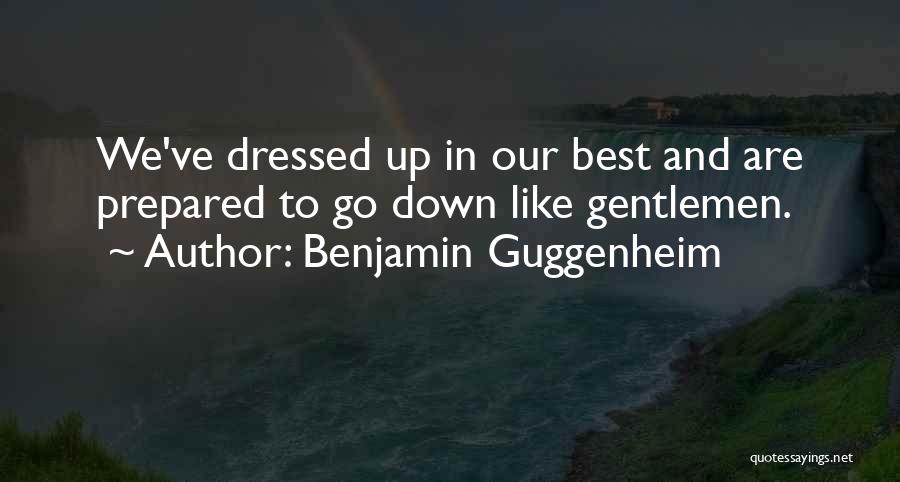Benjamin Guggenheim Quotes 2107553