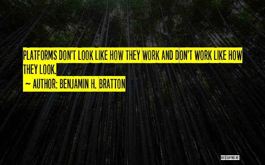 Benjamin H. Bratton Quotes 1789600