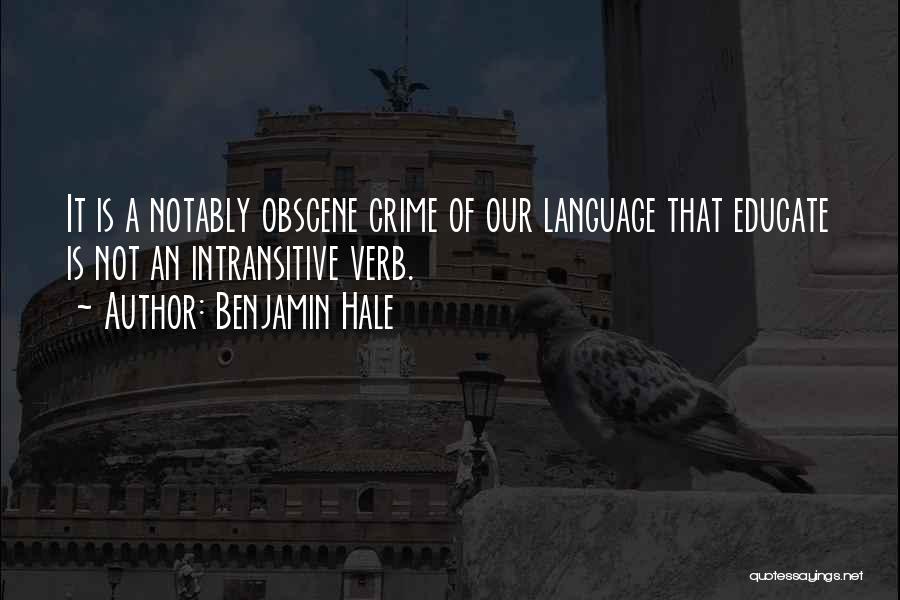 Benjamin Hale Quotes 994849