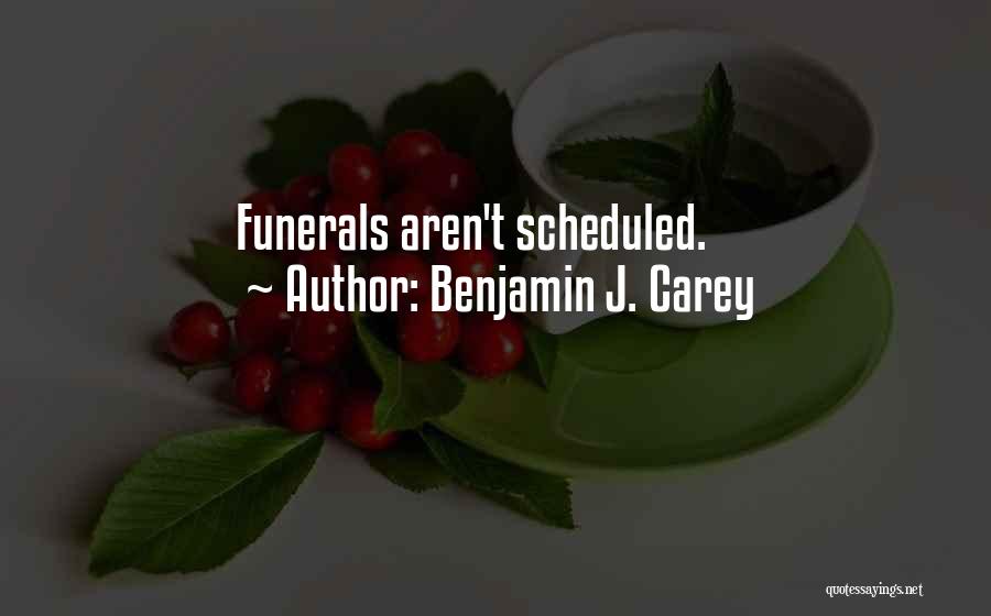 Benjamin J. Carey Quotes 276962