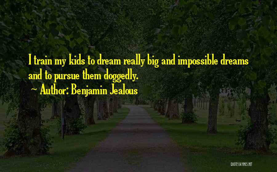 Benjamin Jealous Quotes 1116642