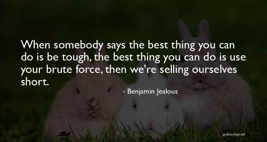 Benjamin Jealous Quotes 1414527