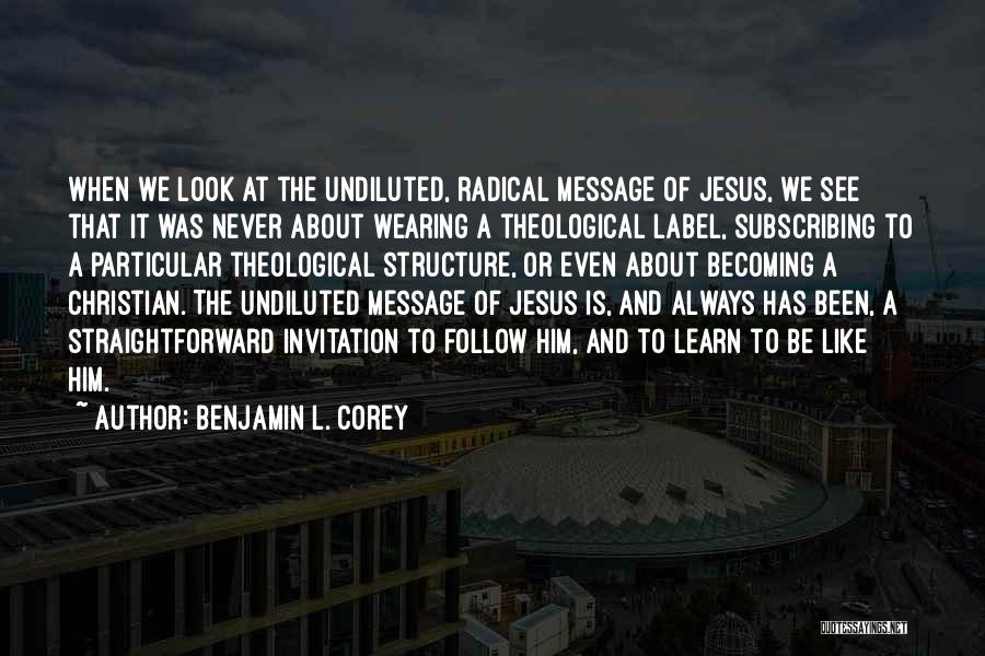 Benjamin L. Corey Quotes 1516588