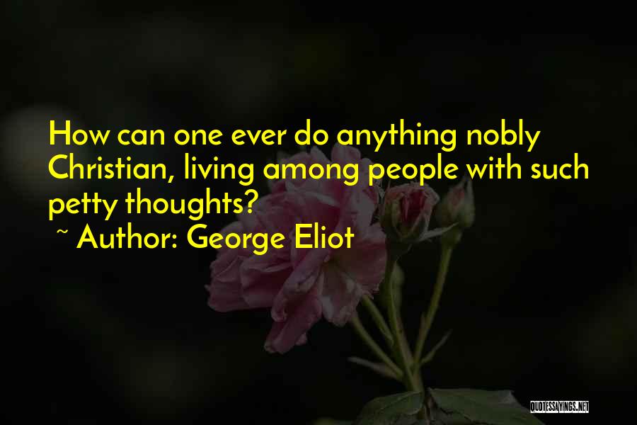 Benjamin Libet Quotes By George Eliot