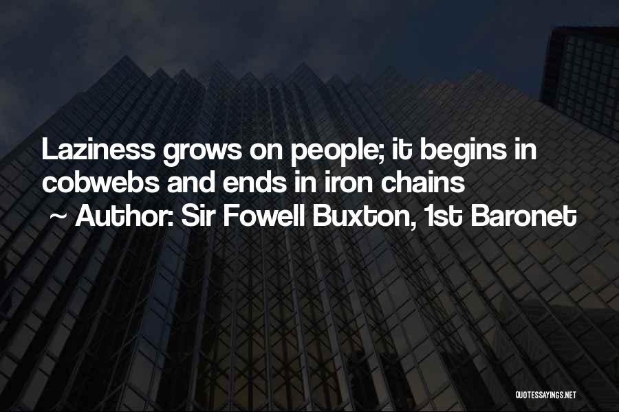 Benjamin Libet Quotes By Sir Fowell Buxton, 1st Baronet