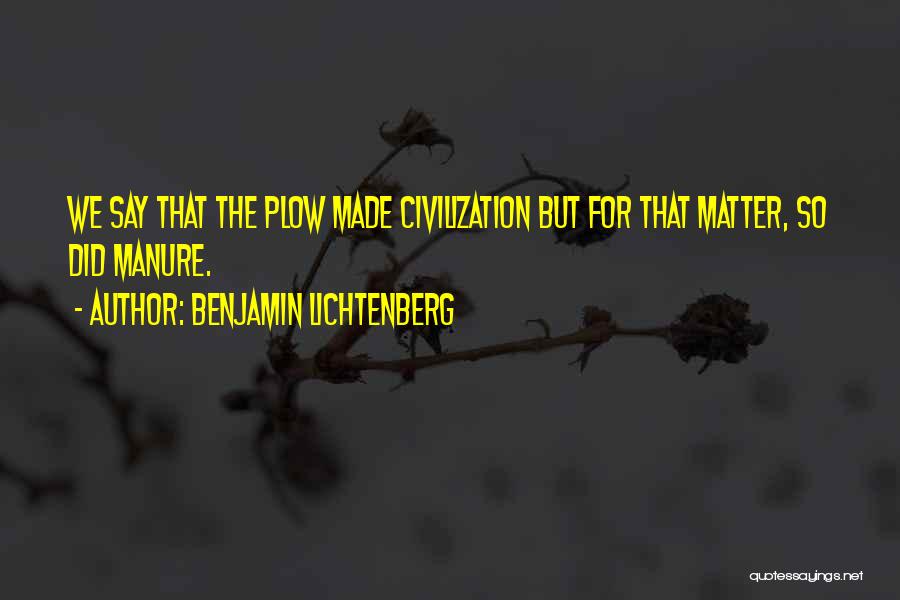 Benjamin Lichtenberg Quotes 1022371