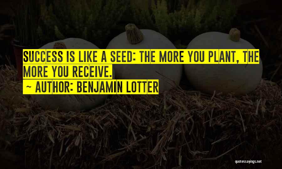 Benjamin Lotter Quotes 419283