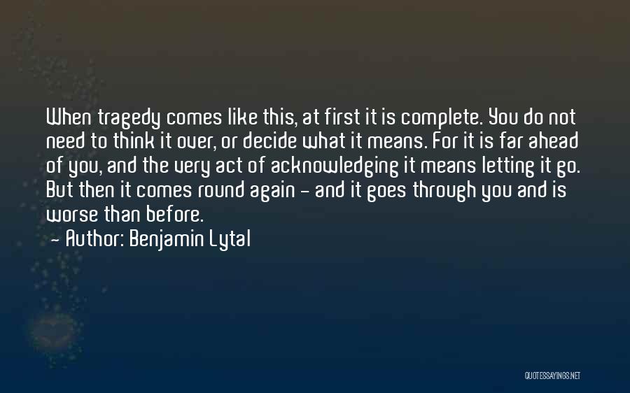 Benjamin Lytal Quotes 130767