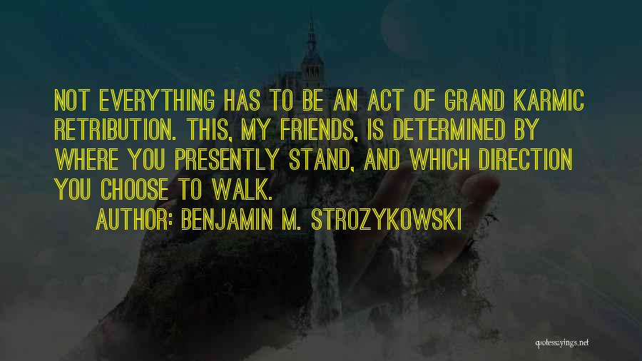 Benjamin M. Strozykowski Quotes 1911741