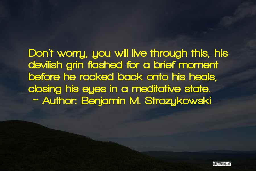 Benjamin M. Strozykowski Quotes 480321