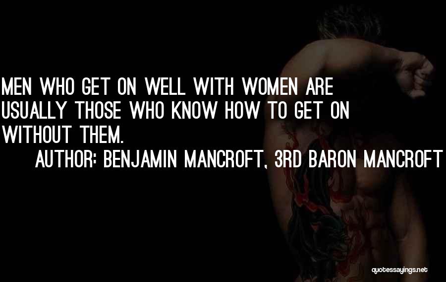 Benjamin Mancroft, 3rd Baron Mancroft Quotes 712285