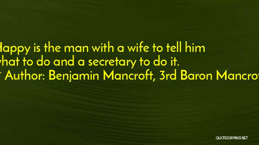 Benjamin Mancroft, 3rd Baron Mancroft Quotes 816744