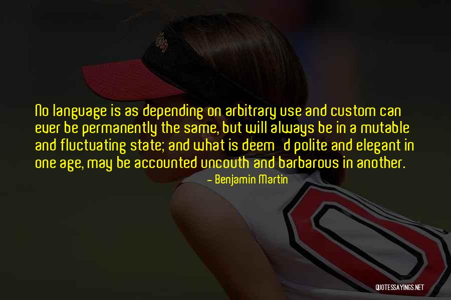 Benjamin Martin Quotes 352233