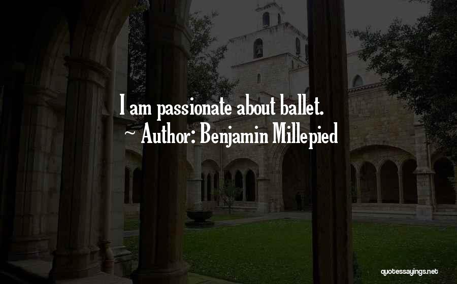 Benjamin Millepied Quotes 820395