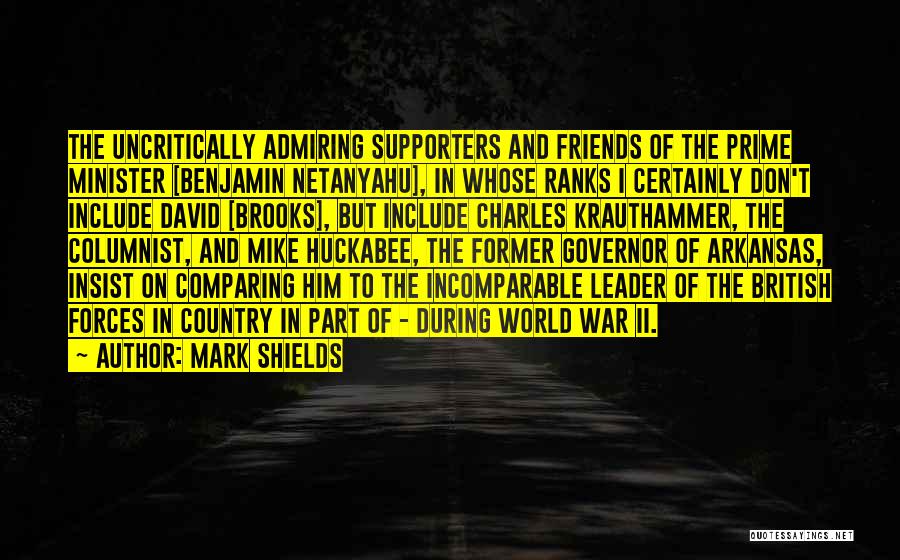 Benjamin Netanyahu Best Quotes By Mark Shields