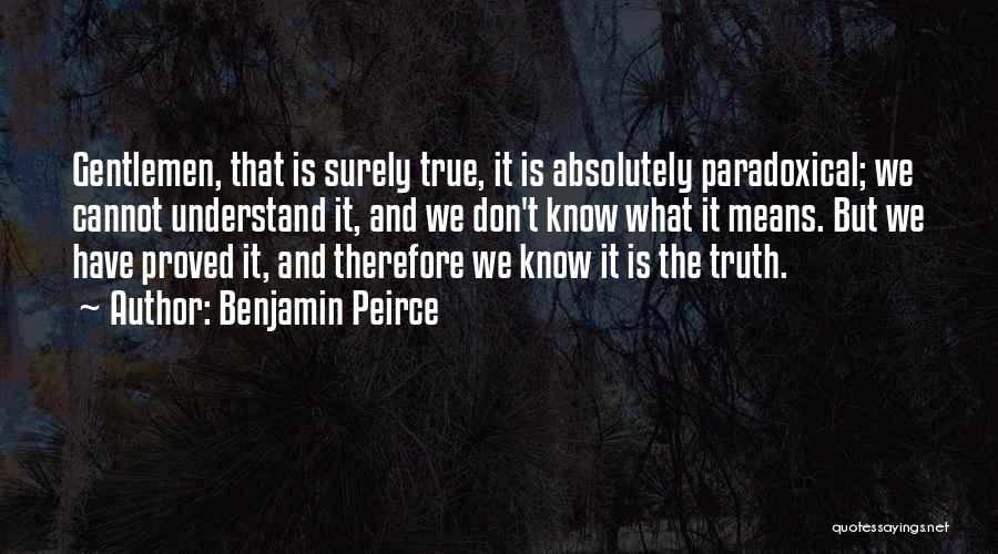 Benjamin Peirce Quotes 2069118
