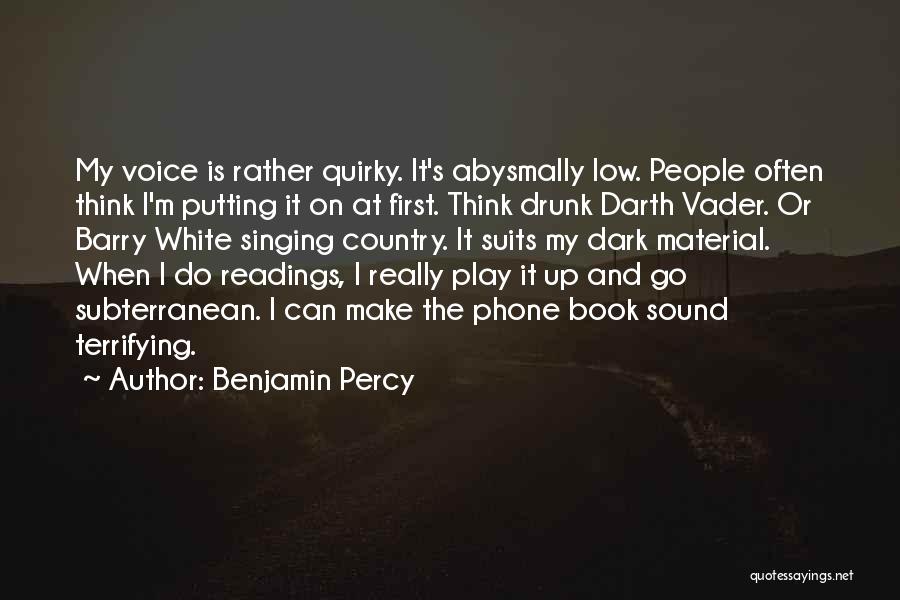 Benjamin Percy Quotes 1396579