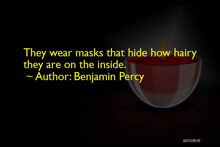 Benjamin Percy Quotes 1612696