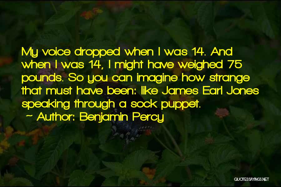 Benjamin Percy Quotes 2053220