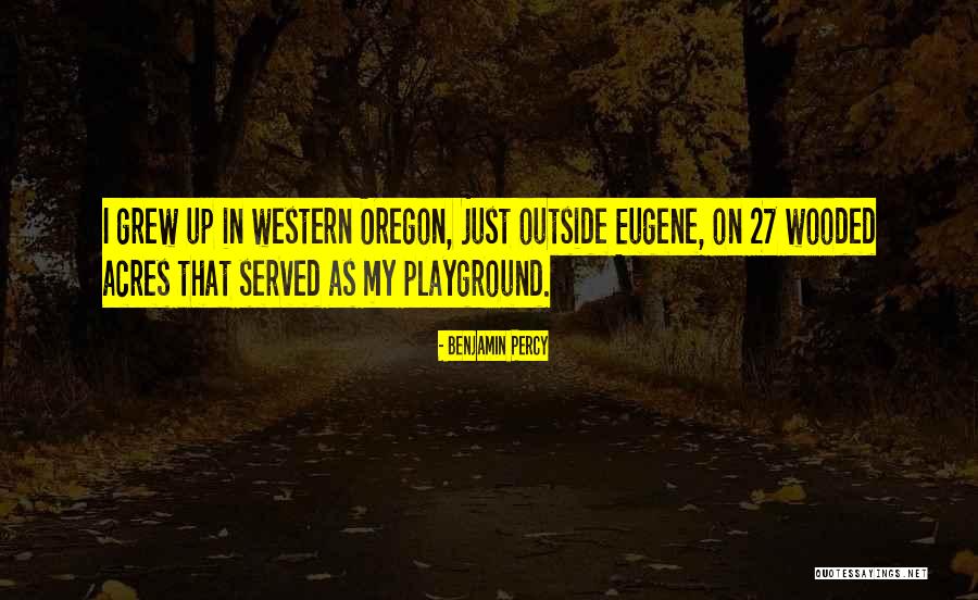 Benjamin Percy Quotes 768284 Benjamin Percy Quotes 768284