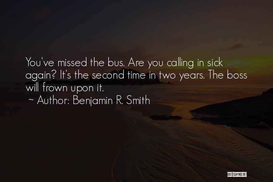Benjamin R. Smith Quotes 106963