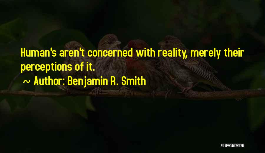 Benjamin R. Smith Quotes 1994522