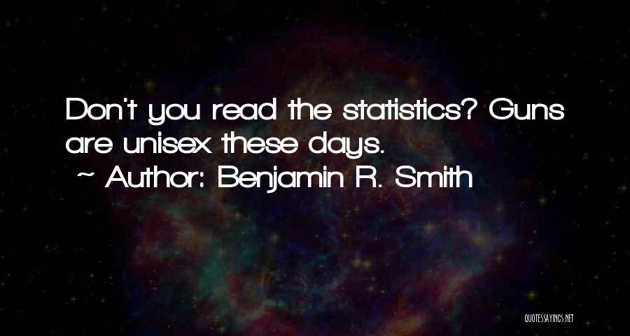 Benjamin R. Smith Quotes 972753