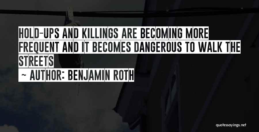 Benjamin Roth Quotes 1202709