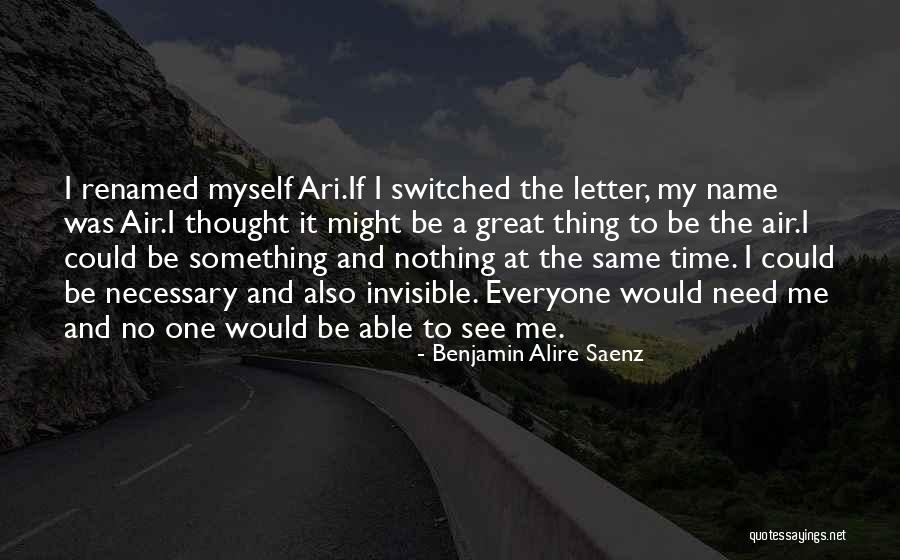 Benjamin Saenz Quotes By Benjamin Alire Saenz