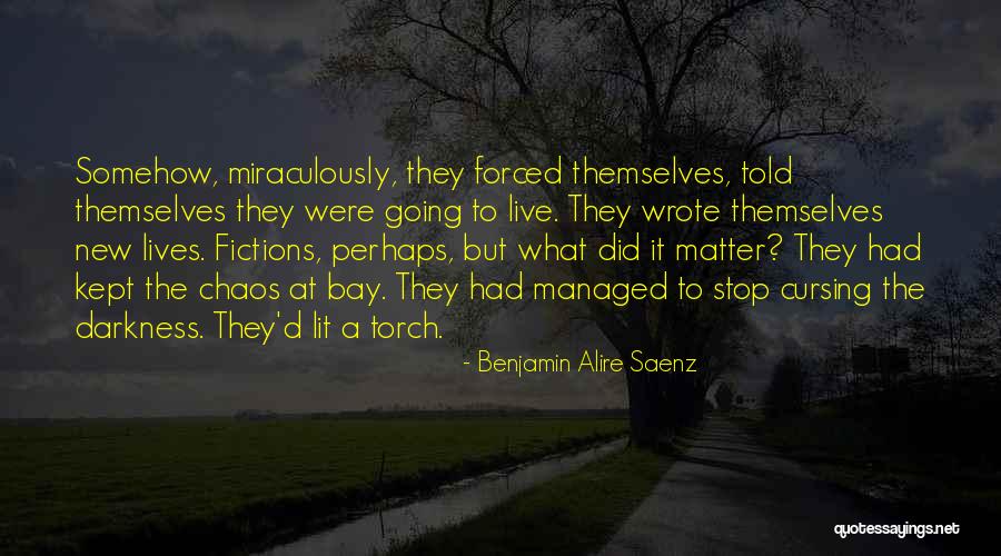 Benjamin Saenz Quotes By Benjamin Alire Saenz