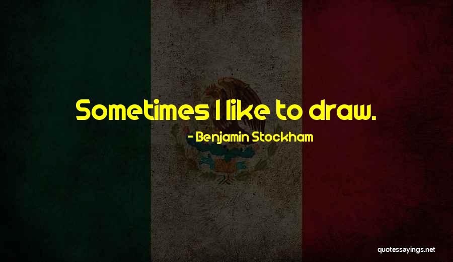 Benjamin Stockham Quotes 1339112