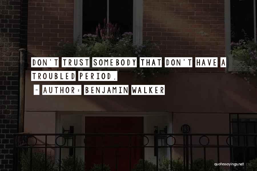 Benjamin Walker Quotes 1414259