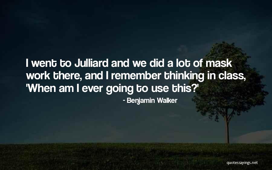 Benjamin Walker Quotes 1791305