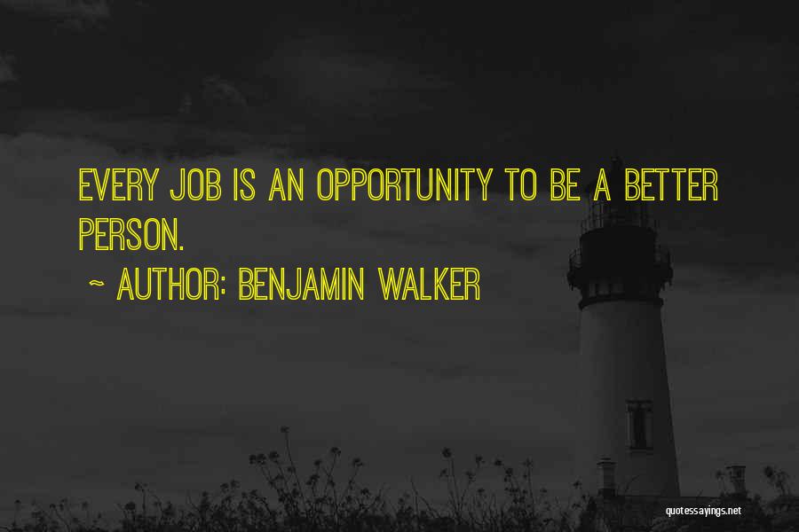 Benjamin Walker Quotes 1920392