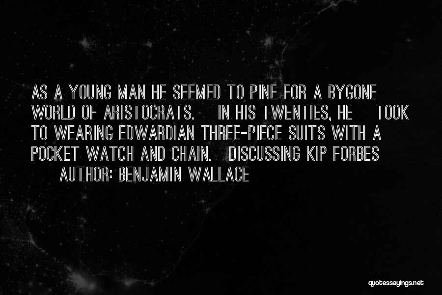 Benjamin Wallace Quotes 1365650