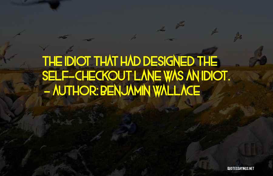 Benjamin Wallace Quotes 324101