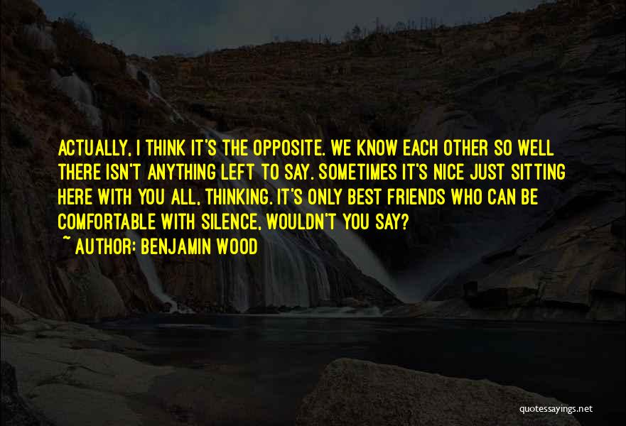 Benjamin Wood Quotes 1143529