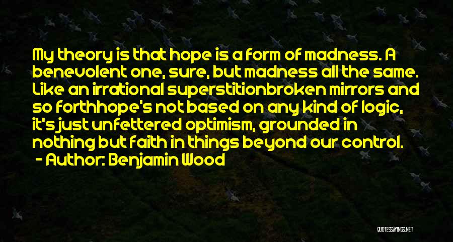 Benjamin Wood Quotes 2066229